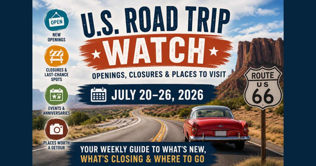 U.S. Road Trip Watch - July 20-26, 2026